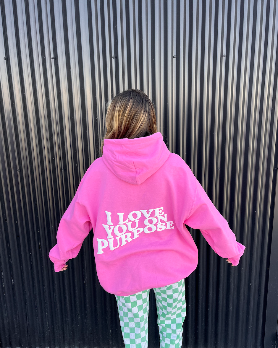 I Love You On Purpose Hoodie